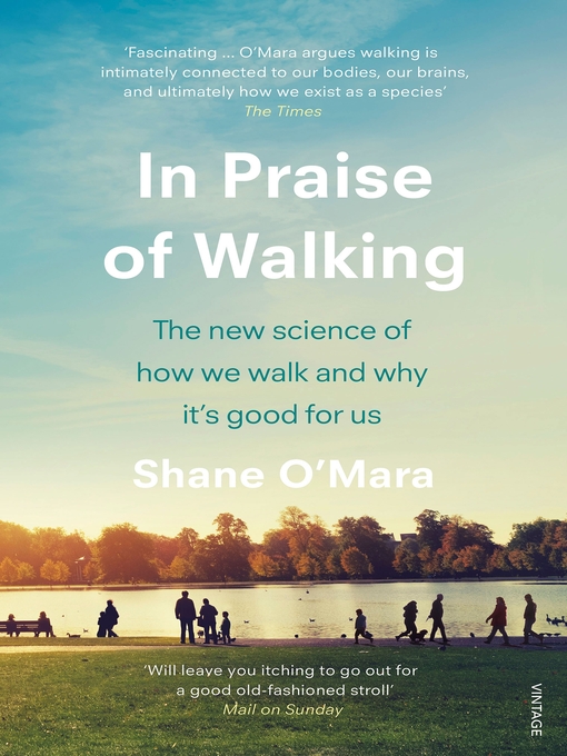Title details for In Praise of Walking by Shane O'Mara - Available